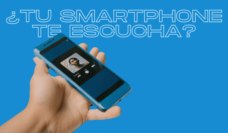 ¿Tu Smartphone realmente te escucha?